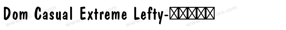 Dom Casual Extreme Lefty字体转换